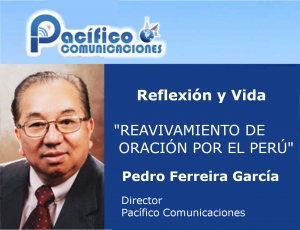 Reavivamiento de Oración por el Perú - Hno. Pedro Ferreira García