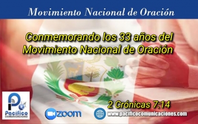Culto de Aniversario &quot;33 Años del Movimiento Nacional de Oración por el Perú y el Mundo&quot; - Sábado 07 de Mayo de 2022
